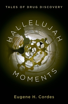 Hardcover Hallelujah Moments: Tales of Drug Discovery Book