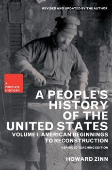 Paperback A People's History of the United States: American Beginnings to Reconstruction Book