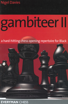 Paperback Gambiteer II: A Hard-Hitting Chess Opening Repertoire for Black Book