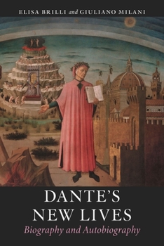 Hardcover Dante's New Lives: Biography and Autobiography Book