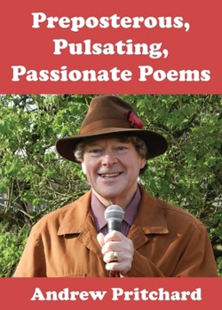 Paperback Preposterous, Pulsating, Passionate Poems Book