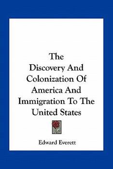 Paperback The Discovery And Colonization Of America And Immigration To The United States Book