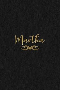 Martha: Personalized Journal to Write In Black Gold Custom Name Line Notebook