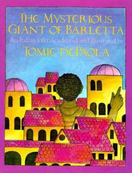 Hardcover The Mysterious Giant of Barletta: An Italian Folktale Book