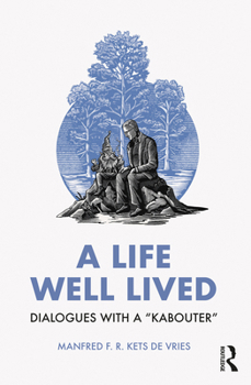 Paperback A Life Well Lived: Dialogues with a "Kabouter" Book