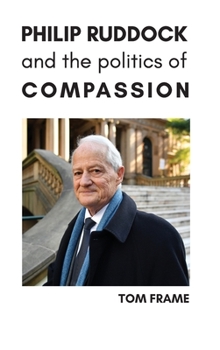 Hardcover Philip Ruddock and the Politics of Compassion Book