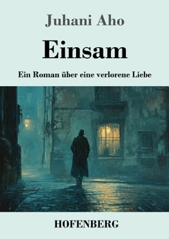 Paperback Einsam: Ein Roman über eine verlorene Liebe [German] Book