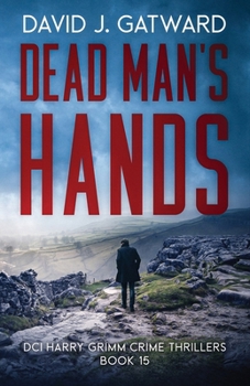 Dead Man's hands (DCI Harry Grimm Crime Thrillers)