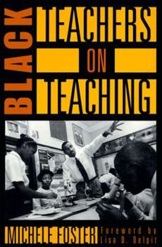 Paperback Black Teachers on Teaching Book