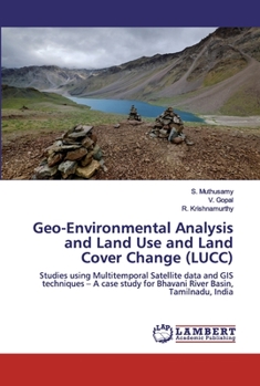 Paperback Geo-Environmental Analysis and Land Use and Land Cover Change (LUCC) Book