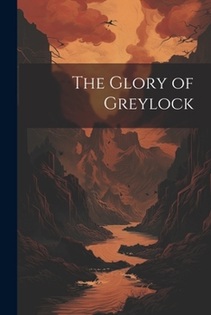 Paperback The Glory of Greylock Book