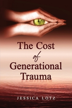 The Cost of Generational Trauma