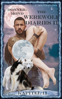 Paperback The Werewolf Diaries 2: Kapitel 11: Kayleigh - Donnermond: Deutsche Ausgabe [German] Book