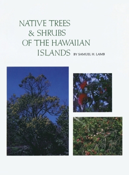 Hardcover Native Trees and Shrubs of the Hawaiian Islands: An Extensive Study Guide Book