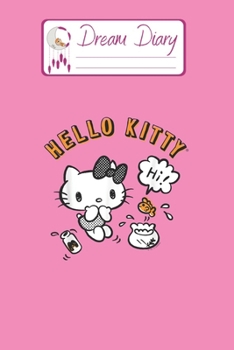 Paperback Dream Diary: Are You Kitten Me Right Meow Hello Kitty Blank Dream Diary Dream Journal Log Notebook Ruled Lined Planner 6 x 9 Inches Book