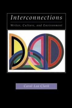 Paperback Interconnections: Writer, Culture, and Environment Book