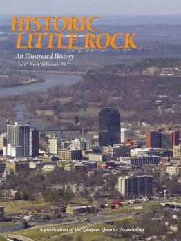 Hardcover Historic Little Rock: An Illustrated History Book