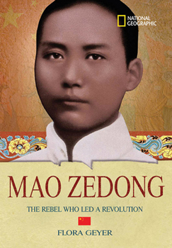 Hardcover World History Biographies: Mao Zedong: The Rebel Who Led a Revolution Book