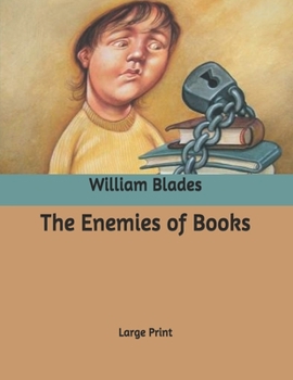 The Enemies of Books: Large Print