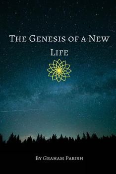 Paperback The Genesis of a New Life Book