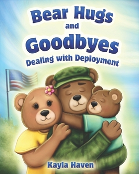 Paperback Bear Hugs and Goodbyes: Dealing with Deployment Book