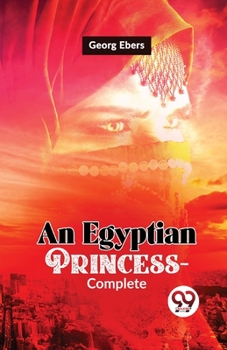 Paperback An Egyptian Princess-Complete Book