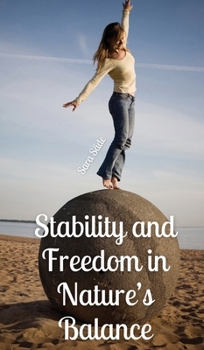 Hardcover Stability and Freedom in Nature's Balance Book