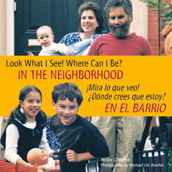 Paperback Look What I See! Where Can I Be? in the Neighborhood / ¡Mira Lo Que Veo! ¿Dónde Crees Que Estoy? En El Barrio [Spanish] Book