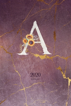 2020 Diary Planner: Cute Watercolor Sunflowers January to December 2020 Diary Planner With "A" Monogram for Woman