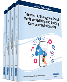 Hardcover Research Anthology on Social Media Advertising and Building Consumer Relationships Book