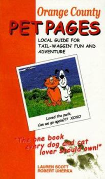 Paperback Pet Pages Orange County: For Local Tail-Waggin' Fun and Adventure (Pet Pages Pet Guides) Book