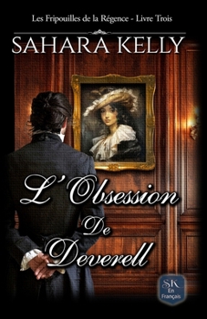 L'Obsession de Deverell (Les Fripouilles de la Régence) (French Edition)