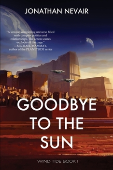 Paperback Goodbye to the Sun (Wind Tide Book 1) Book