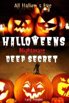 Paperback Holloweens nightmare secret: All Hallow's Eve night [Large Print] Book