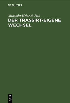 Hardcover Der Trassirt-Eigene Wechsel [German] Book