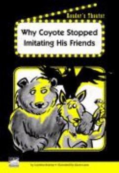 Paperback Why Coyote Stopped Imitating His Friends Reader's Theater Set B Book