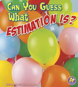 Paperback Can You Guess What Estimation Is? Book