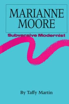 Hardcover Marianne Moore: Subversive Modernist Book