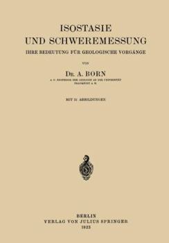 Paperback Isostasie Und Schweremessung: Ihre Bedeutung Für Geologische Vorgänge [German] Book