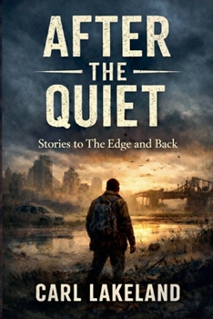 Paperback After the Quiet: Stories to the Edge and Back Book
