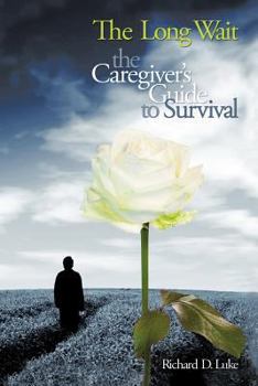 Paperback The Long Wait: The Caregiver's Guide to Survival Book