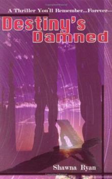 Paperback Destiny's Damned (Destiny's Damned Triology Book 1) Book