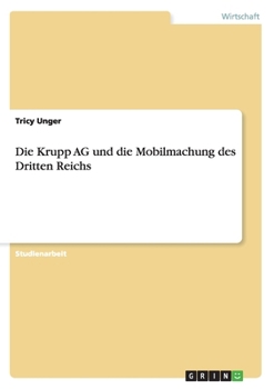 Paperback Die Krupp AG und die Mobilmachung des Dritten Reichs [German] Book