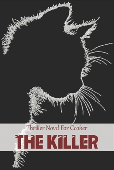 Paperback Thriller Novel For Cooker_ The Killer: Recipes From Mystery Books Book