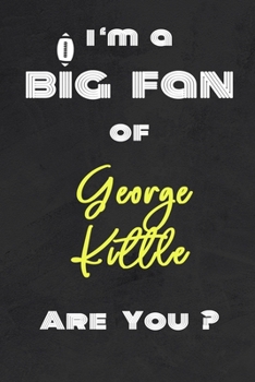 Paperback I'm a Big Fan of George Kittle Are You ? - Notebook for Notes, Thoughts, Ideas, Reminders, Lists to do, Planning(for Football Americain lovers, Rugby Book