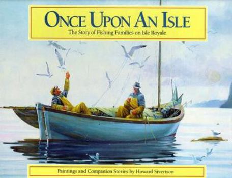 Hardcover Once Upon an Isle: The Story of Fishing Families on Isle Royale Book