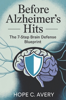 Paperback Before Alzheimer's Hits: The 7-Step Brain Defense Blueprint Book