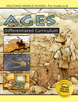 Paperback Ages: Differentiated Curriculum Multiage Middle School: for Grades 6-8 (Multiage Curriculum) Book
