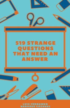 Paperback 519 Strange Questions That Need an Answer Book