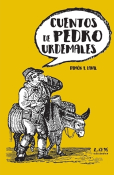 Cuentos de Pedro Urdemales (Spanish Edition)